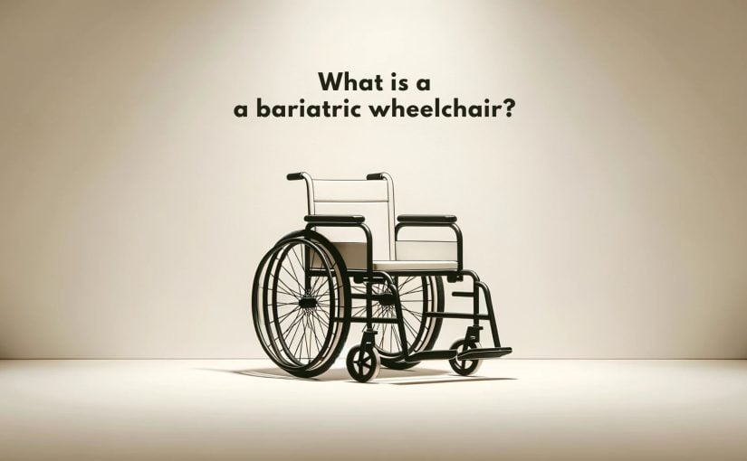 What is a Bariatric Wheelchair?